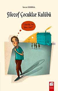 Filozof Çocuklar Kulübü 2 / Okulda Ne İşim Var?