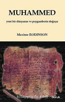 Muhammed & Yeni Bir Dünyanın ve Peygamberin Doğuşu - Maxime Rodinson
