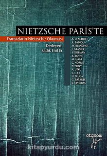 Nietzsche Paris'te & Fransızların Nietzsche Okuması - Kolektif
