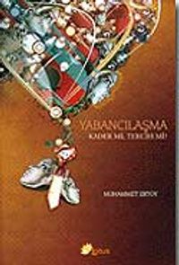 Yabancılaşma / Kader mi Tercih mi?