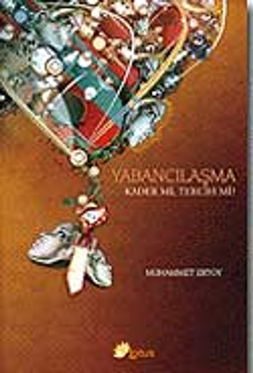 Yabancılaşma / Kader mi Tercih mi?