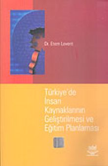 Türkiye'de İnsan Kaynaklarının Geliştirilmesi ve Eğitim Planlaması