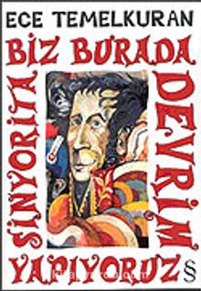 Biz Burada Devrim Yapıyoruz Sinyorita - Ece Temelkuran