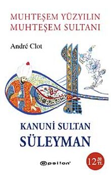Muhteşem Yüzyılın Muhteşem Sultanı Kanuni Sultan Süleyman (Cep Boy)