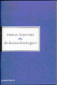 Dün Kendimin Önünden Geçtim