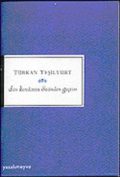 Dün Kendimin Önünden Geçtim