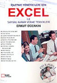 İşletme Yöneticileri İçin Excel İle Sayısal Karar Verme Teknikleri