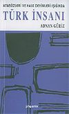 T&uuml;rk İnsanı/Atas&ouml;zleri ve Halk Deyimleri Işığında
