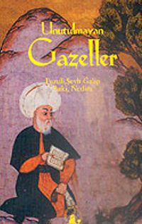 Unutulmayan Gazeller/Fuzuli, Şeyh Galip Baki, Nedim