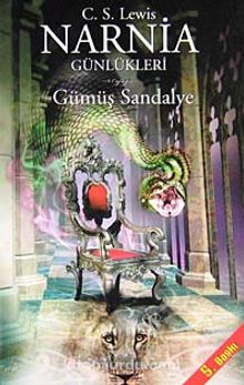 Narnia Günlükleri 6/ Gümüş Sandalye - C. S. Lewis