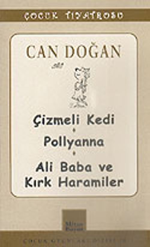 Çizmeli Kedi-Pollyanna-Ali Baba ve Kırk Haramiler/Can Doğan