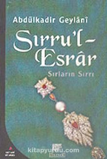 Sırru'l Esrar Sırların Sırrı - Seyyid Abdülkadir Geylani