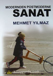 Modernden Postmoderne Sanat - Mehmet Yılmaz