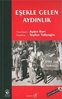 Eşekle Gelen Aydınlık Mustafa Güzelgöz