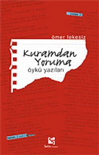 Kuramdan Yoruma/Öykü Yazıları