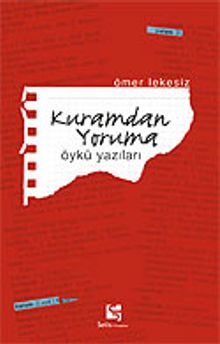 Kuramdan Yoruma/Öykü Yazıları