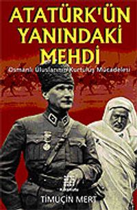 Atatürk'ün Yanındaki Mehdi