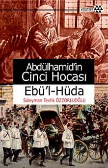 Abdülhamid'in Cinci Hocası & Ebü'l-Hüda