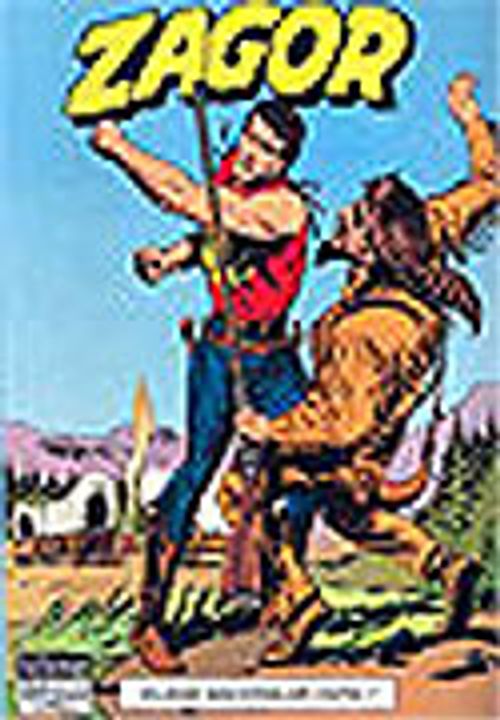 Zagor-Klasik Maceralar Dizisi Cilt 7 Kızılderili Toprakları, Canlılar Cehennemi, Zagor'un Öfkesi