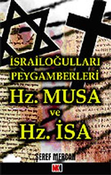 Hz.Musa ve Hz.İsa İsrailoğulları Peygamberleri&İllumunati yazarından