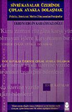 Sivri Kayalar Üzerinde Çıplak Ayakla Dolaşmak