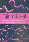 Eğitimli Akıl/Olayların ve Standart Testlerin &Ouml;tesinde, Her &Ccedil;ocuğun Hak Ettiği Eğitim Sistemi