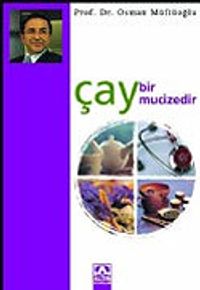Çay Bir Mucizedir