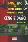 Gamalı Ha&ccedil; İle Kızıl Yıldız Arasındaki Yazar Cengiz Dağcı