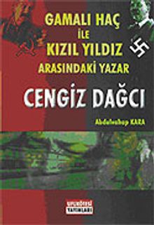 Gamalı Haç İle Kızıl Yıldız Arasındaki Yazar Cengiz Dağcı
