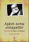 Aşkın Sonu Cinayettir/Pınar K&uuml;r İle Hayat ve Edebiyat