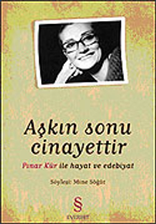 Aşkın Sonu Cinayettir/Pınar Kür İle Hayat ve Edebiyat