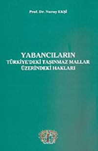 Yabancıların Türkiye'deki Taşınmaz Malların Üzerindeki Hakları