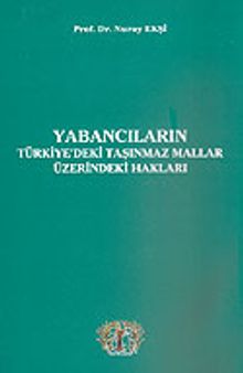 Yabancıların Türkiye'deki Taşınmaz Malların Üzerindeki Hakları