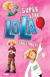 S&uuml;per Star Lola