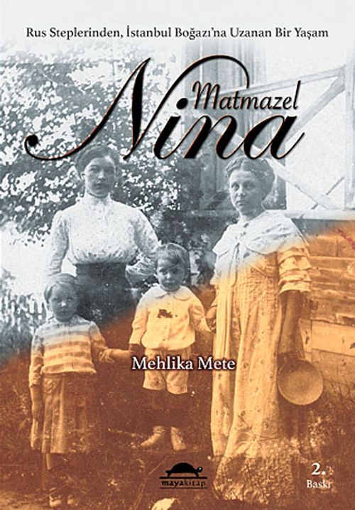 Matmazel Nina & Rus Steplerinden / İstanbul Boğazı'na Uzanan Bir Yaşam