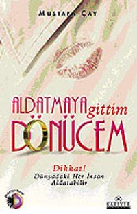 Aldatmaya Gittim Dönücem