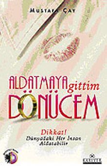 Aldatmaya Gittim Dönücem