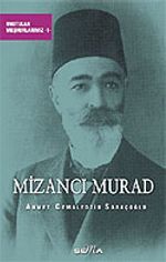 Mizancı Murad/Unutulan Meşhurlarımız 1