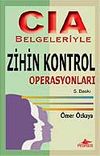 CIA Belgeleriyle Zihin Kontrol Operasyonları
