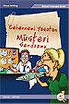 Cehennemi Yaşatan M&uuml;şteri Sendromu / İletişim Yeteneğini Keşfet