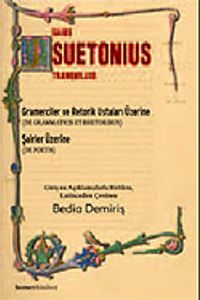 Gramerciler ve Retorik Ustaları Üzerine / Şairler Üzerine