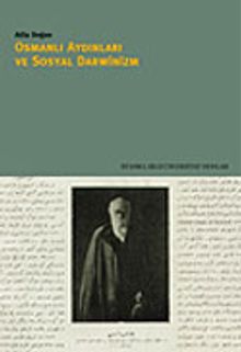 Osmanlı Aydınları ve Sosyal Darwinizm
