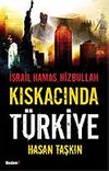İsrail Hamas Hizbullah Kıskacında T&uuml;rkiye