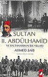 Sultan Abd&uuml;lhamid ve Saltanatının İlk Yılları