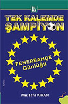 Tek Kalemde Şampiyon Fenerbahçe Günlüğü