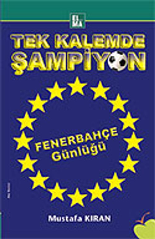 Tek Kalemde Şampiyon Fenerbahçe Günlüğü