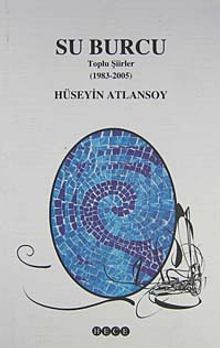 Su Burcu / Toplu Şiirler 1983-2005