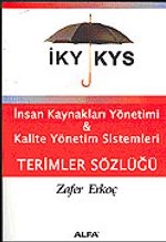 İKS & KYS Terimleri Sözlüğü / İnsan Kaynakları Yönetimi & Kalite Yönetim Sistemleri