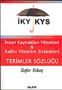 İKS & KYS Terimleri Sözlüğü / İnsan Kaynakları Yönetimi & Kalite Yönetim Sistemleri