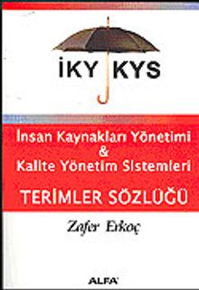 İKS & KYS Terimleri Sözlüğü / İnsan Kaynakları Yönetimi & Kalite Yönetim Sistemleri